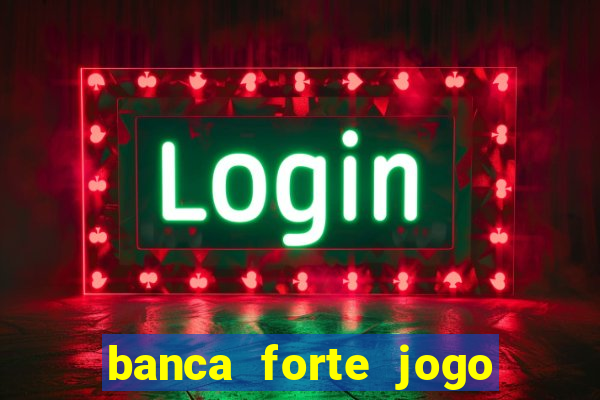 banca forte jogo do bicho app